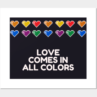 Love comes is all colors Posters and Art